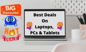 Best Deals On Laptops, PCs & Tablets