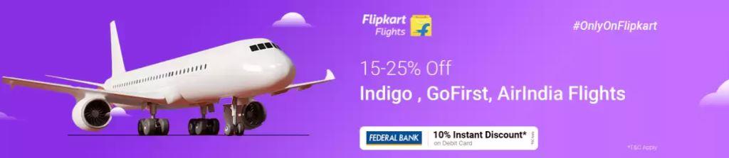 flipkart flights get from 15 to 25% Off on Indigo, GoFirst, AirIndia flights