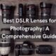 Best DSLR Lenses for Photography: A Comprehensive Guide - 1