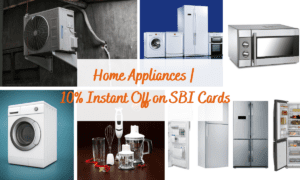 Home Appliances 10% Instant Off on SBI Cards